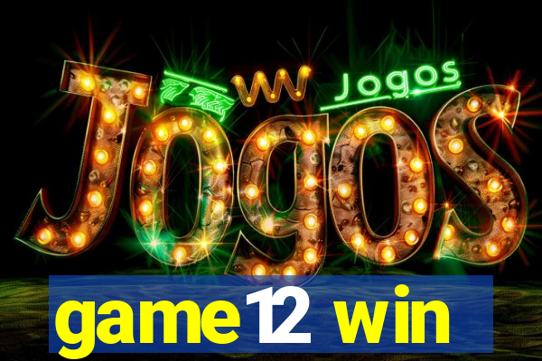 game12 win